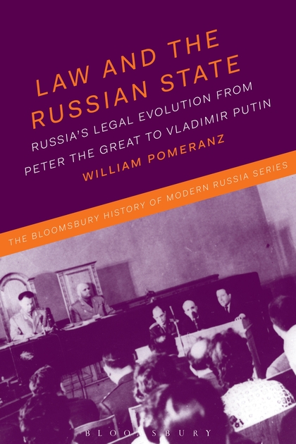 Law and the Russian State : Russia’s Legal Evolution from Peter the Great to Vladimir Putin.